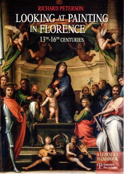 Looking at Painting in Florence 13th - 16th Centuries. PETERSON, Richard