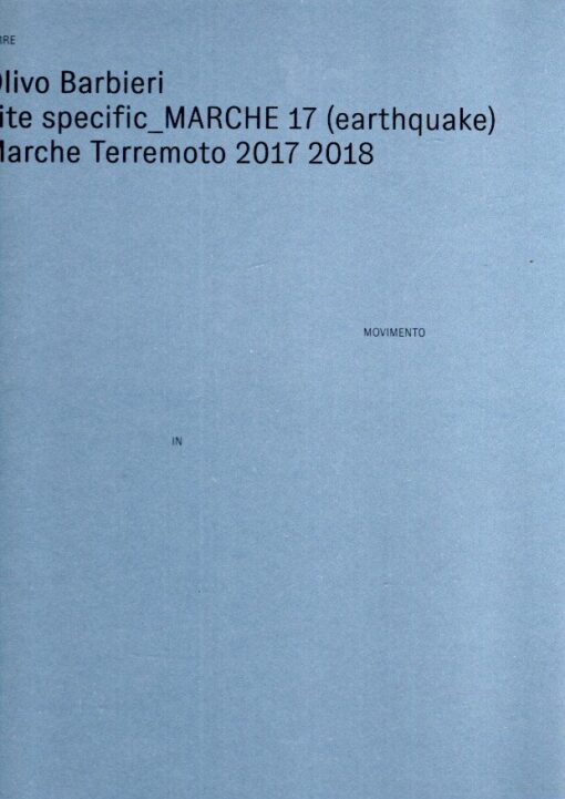 Olivo Barbieri - site specific _MARCHE 17 (earthquake) - arch Terremoto 2017 2018. BARBIERI, Olivo