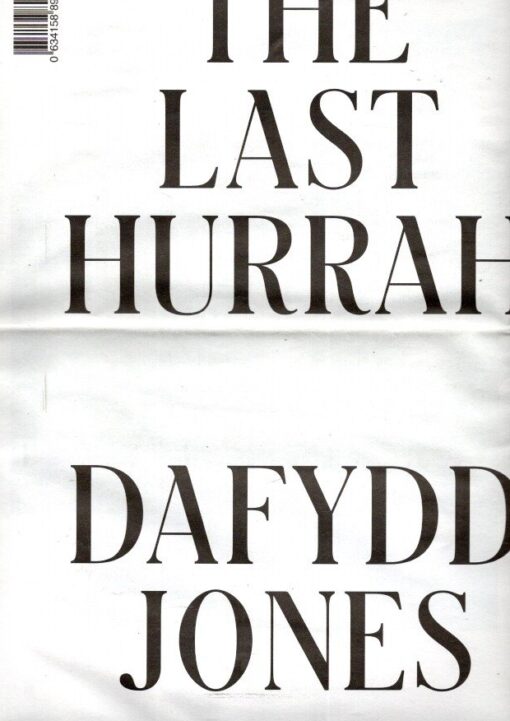 Dafydd Jones - The Last Hurray. [Tabloid]. JONES, Dafydd