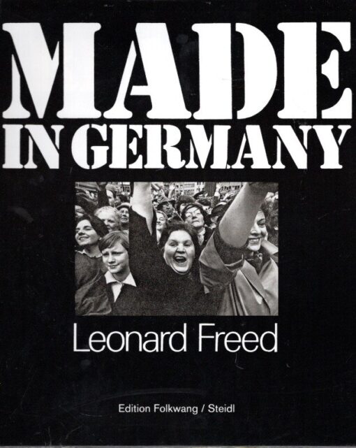 Leonard Freed - Made in Germany + Re-Made. - [two books] - [English edition]. FREED, Leonard
