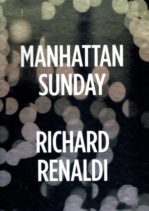 Richard Renaldi - Manhattan Sunday. - [New]. RENALDI, Richard