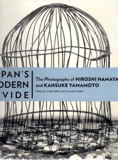 Japan's Modern Divide - The Photographs of Hiroshi Hamaya and Kansuke Yamamoto. [New] KELLER, Judith & Amanda MADDOX [Eds.]lo