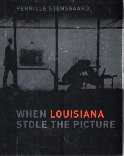 When Louisiana Stole the Picture. STENSGAARD, Pernille