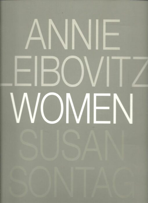 Women - Photographien von Annie Leibovitz - Essay von Susan Sontag. [Text in German] LEIBOVITZ, Annie