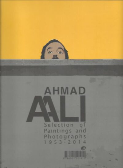 Ahmad Aali - Selection of Paintings and Photographs 1953-2014. AALI, Ahmad
