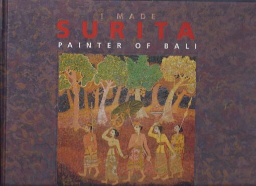 I made Surita, Painter of Bali. [New] SURITA - Godfried van SAMBEEK