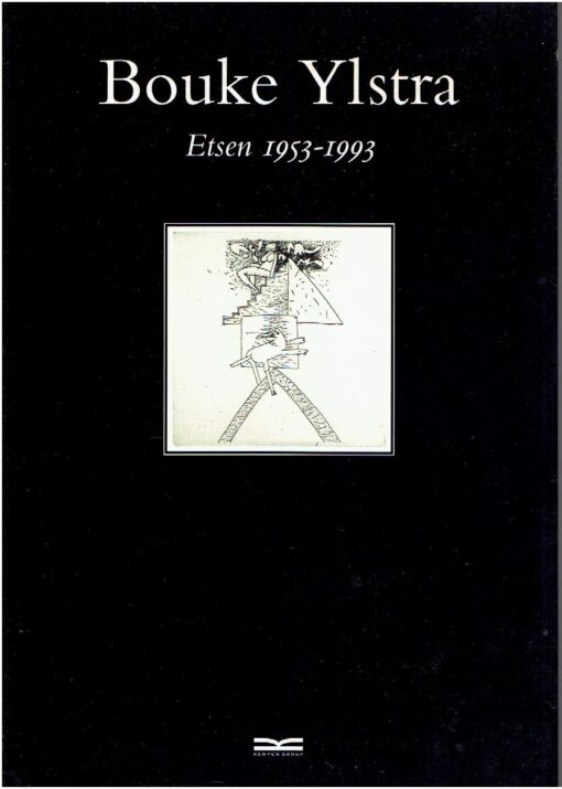 Bouke Ylstra - Etsen 1953-1993. - [New]. YLSTRA, Bouke