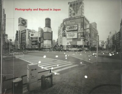 Photography and Beyond in Japan. Space, Time and Memory. With a foreword by Toshio Hara, additional essays by Kohtaro Iizawa and Robert T. Singer. STEARNS, Robert