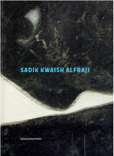 Sadik Kwaish Alfraji. [New] ALFRAJI, Saik Kwaish -  Nat MULLER [Ed.]