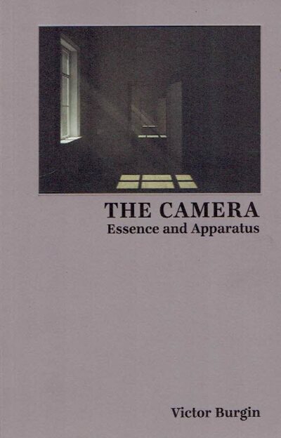 Victor Burgin - The Camera - Essence and Apparatus. BURGIN, Victor