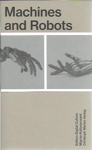 Machines and Robots - Edition Digital Culture 5. LANDWEHR, Dominik [Hg./Ed.]