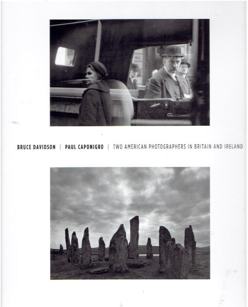 Bruce Davidson | Paul Caponigro | Two American photographers in Britain and Ireland. - New. WATTS, Jennifer A. & Scott WILCOX