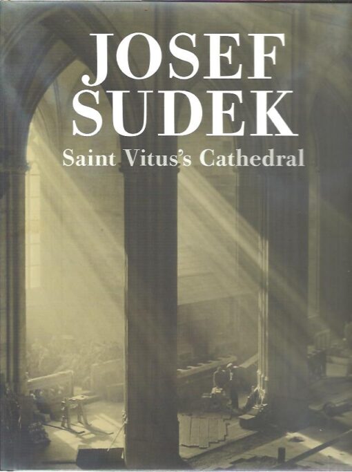 Josef Sudek - Saint Vitus's Cathedral. SUDEK, Josef