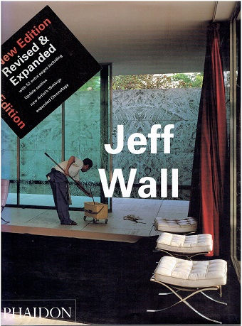 Jeff Wall. [New edition, revised and expanded]. - [Contemporary artists series]. WALL, Jeff - Thierry de DUVE, Arielle PELENC, Boris GROYS & Jean-François CHEVRIER