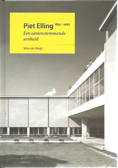 Piet Elling 1897-1962. Een samenstemmende eenheid. [Nieuw]. WAGT, Wim de
