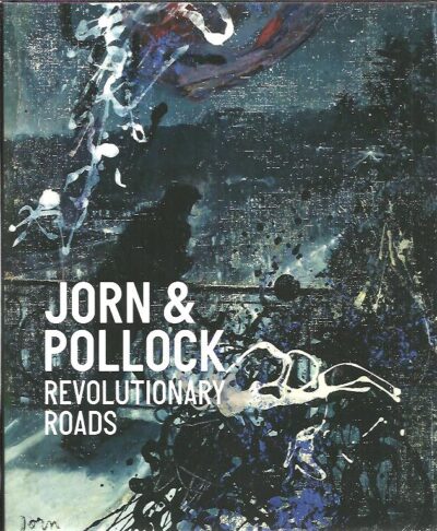 Jorn & Pollock - Revolutionary Roads. [New]. HOLM, Michael Juul & Anders KOLD