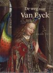 De weg naar Van Eyck. [Nieuw] KEMPERDICK, Stephan en Friso LAMMERTSE