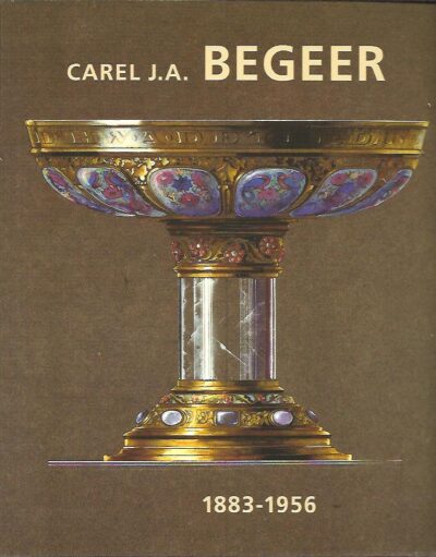 Carel J.A. Begeer 1883-1956. KREKEL-AALBERSE, Annelies