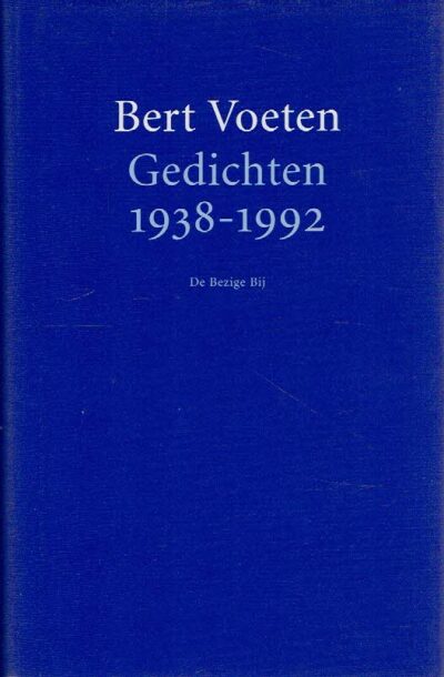 Gedichten 1938-1992. VOETEN, Bert