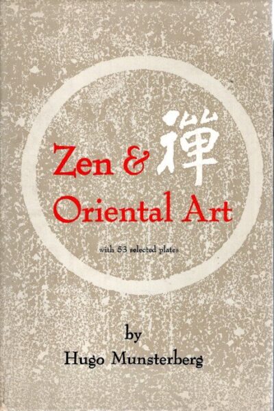 Zen & Oriental Art. [Third printing]. MUNSTERBERG, Hugo