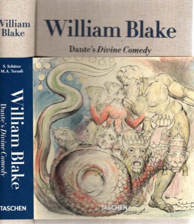 William Blake - The Complete Drawings - Dante's Divine Comedy. BLAKE, William - Sebastian SCHÜTZE & Maria Antonietta TERZOLI