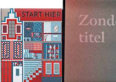 Ymere - Start Hier + Zonder titel [Foto-essay - Nadine Stijns & Tekst - Ineke Brunt & Roel Steenbeek] WEELDEN, Dirk van a.o / Hansje van HALEM [Design]
