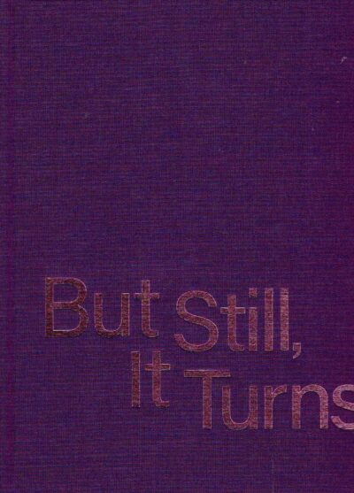 Paul Graham - But Still, It Turns. GRAHAM, Paul [Ed.]