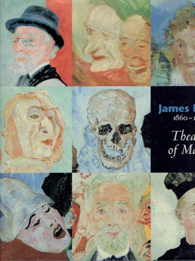 James Ensor 1860-1949 - Theatre of Masks. ENSOR, James - Carol BROWN [Ed.]