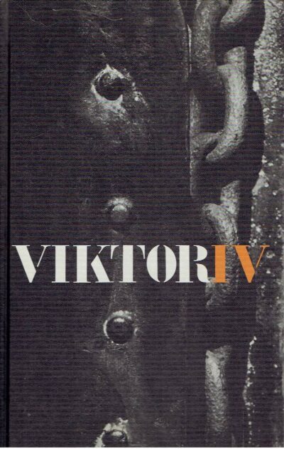 Viktor IV - contributions by: Stuart Owen Fox, Anton Heyboer, Edward Kienholz, Sandberg. VIKTOR IV - [Walter Gluck] - Ad PETERSEN & Ina MUNCK