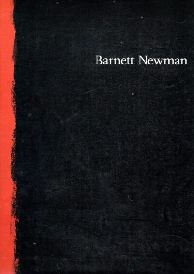 Barnett Newman. NEWMAN, Barnett - Ann TEMKIN [Ed.]