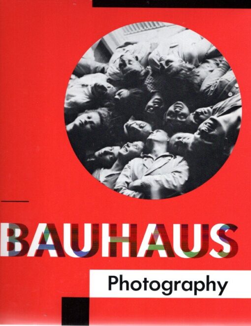 Bauhaus Photography. [Second printing]. MENDELSOHN, Harvey L.  / Egidio MARZONA