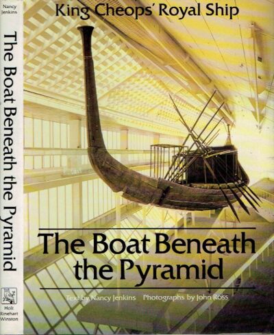 The Boat Beneath the Pyramid - King Cheops' Royal Ship. JENKINS, Nancy