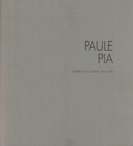 Paule Pia - Zwart-Witfotografie 1956-1989. - [met los bijgevoegd Paule Pia - Een bloemlezing. [16] pp.]. PIA, Paule