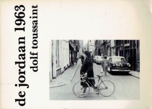 Dolf Toussaint - De Jordaan 1963. TOUSSAINT, Dolf