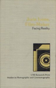 Joris Ivens, Film-Maker - Facing Reality. IVENS, Joris - Carlos BÖKER
