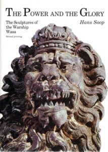The Power and the Glory - The Scuptures of the Warship Wasa. Second printing. SOOP, Hans