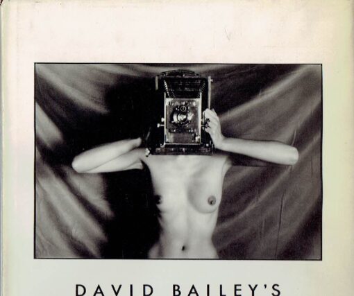 David Bailey's Trouble and Strife. Preface by J.J.Lartigue. Introduction by Brian Clarke. BAILEY, David