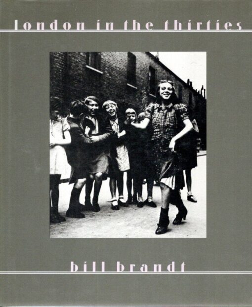 Bill Brandt. London in the thirties. Introduction by Mark Haworth-Booth. BRANDT, Bill
