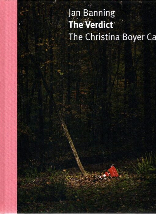 Jan Banning - The Verdict - The Christina Boyer Case. - [New + Signed]. BANNING, Jan