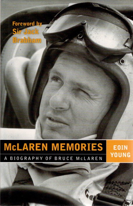McLaren Memories -  A Biography of Bruce McLaren. YOUNG, Eoin