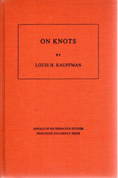 On Knots. KAUFFMAN, Louis H.