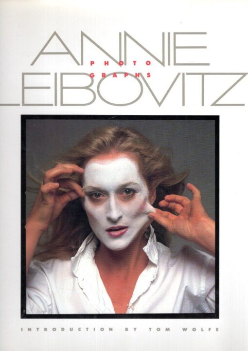 Annie Leibovitz - Photographs. LEIBOVITZ, Annie
