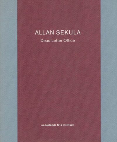 Allan Sekula - Dead Letter Office. SEKULA, Allan & Frits GIERSTBERG