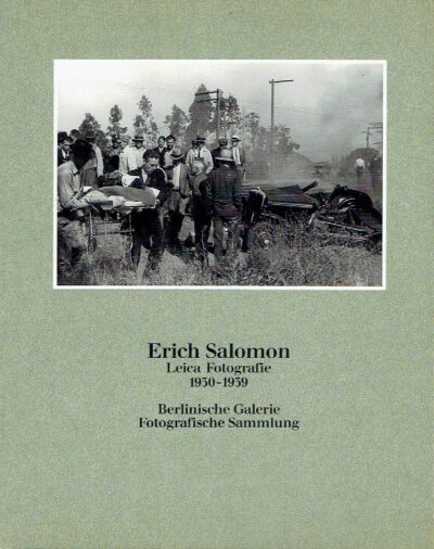 Erich Salomon - Leica Fotografie 1930-1939 - Katalog. SALOMON, Erich - Janos FRECOT, Helmut GEISERT & Bernd WEISE