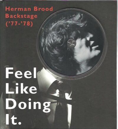 Herman Brood Backstage ('77-'78) - Feel like doing it. [Tweede druk] + DVD. - [New] METZ, Tom