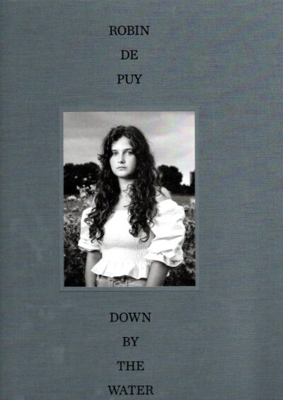 Robin de Puy - Down by the Water. [First edition + New] PUY, Robin de