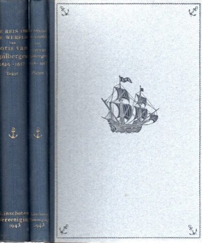 De reis om de wereld van Joris van Spilbergen 1614-1617. Tekst + Platen. WARNSINCK, J.C.M.