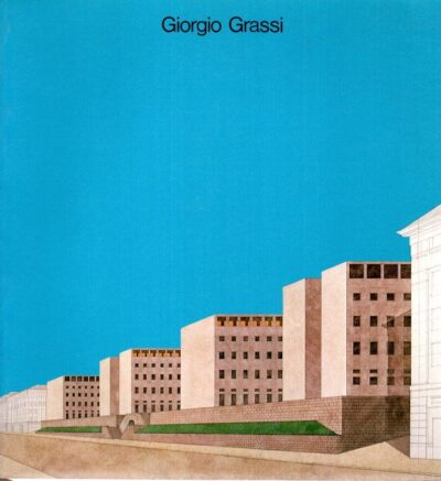 Giorgio Grassi - Progetti 1960-1980. - [With signed dedication by Grassi]. GRASSI, Giorgio - Francesco MOSCHINI