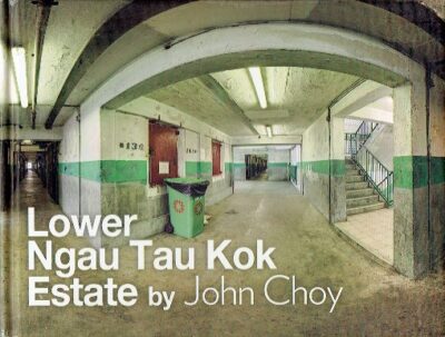 John Choy - Lower Ngau Tau Kok Estate. [New] CHOY, John