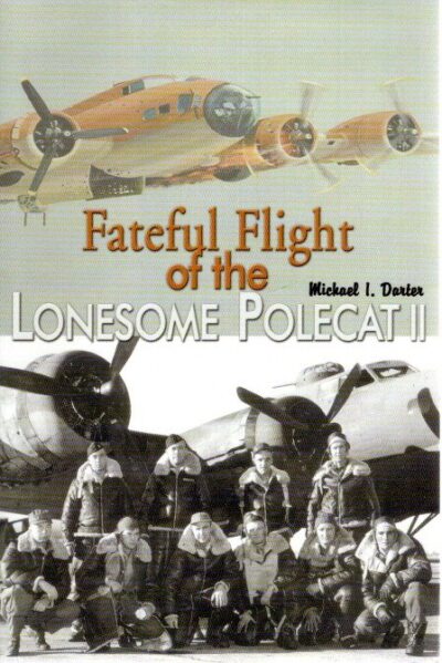 Fateful Flight of the Lonesome Polecat II. - [Signed]. DARTER, Michael I.